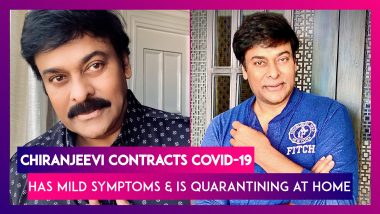 Chiranjeevi Contracts Covid-19, Has Mild Symptoms And Is Quarantining At Home